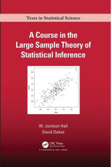Course in the Large Sample Theory of Statistical Inference