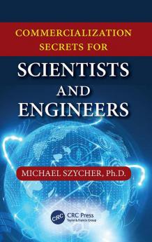 Commercialization Secrets for Scientists and Engineers