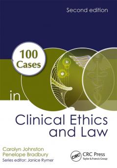 100 Cases in Clinical Ethics and Law