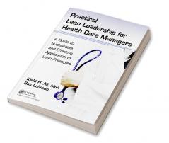 Practical Lean Leadership for Health Care Managers