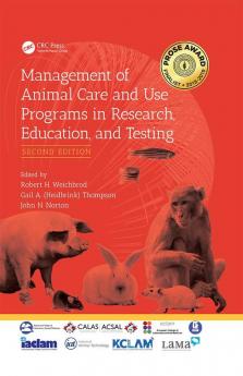 Management of Animal Care and Use Programs in Research Education and Testing