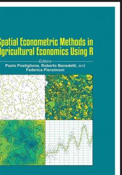 Spatial Econometric Methods in Agricultural Economics Using R