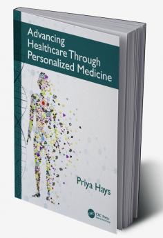 Advancing Healthcare Through Personalized Medicine