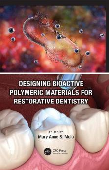 Designing Bioactive Polymeric Materials for Restorative Dentistry