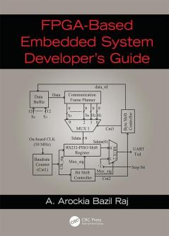 FPGA-Based Embedded System Developer's Guide