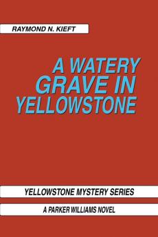 A Watery Grave in Yellowstone