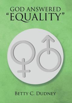 GOD ANSWERED ���EQUALITY���
