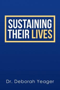 Sustaining Their Lives