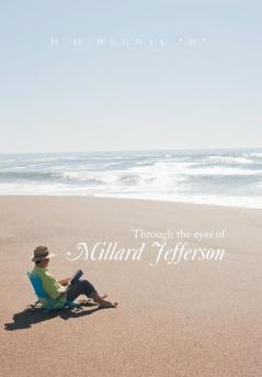 Through the Eyes of Millard Jefferson