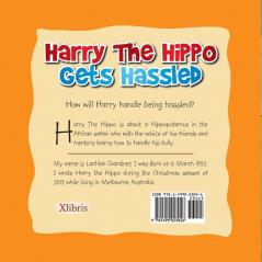 Harry the Hippo Gets Hassled