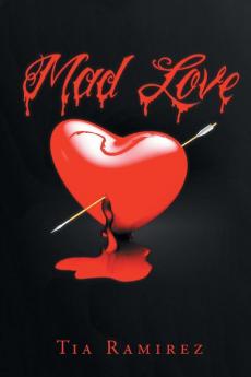 Mad Love: A Short Story