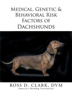 Medical Genetic & Behavioral Risk Factors of Dachshunds