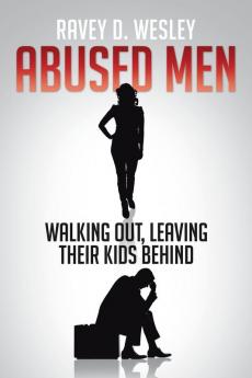 Abused Men Walking Out Leaving Their Kids Behind