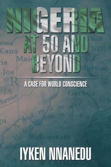 NIGERIA AT 50 AND BEYOND