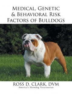 Medical Genetic & Behavioral Risk Factors of Bulldogs