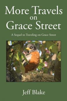 More Travels on Grace Street: A Sequel to Traveling on Grace Street