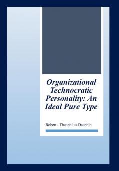 Organizational Technocratic Work and Personality