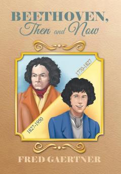 Beethoven Then and Now