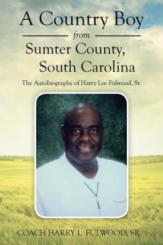 A Country Boy from Sumter County South Carolina
