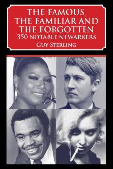 The Famous the Familiar and the Forgotten