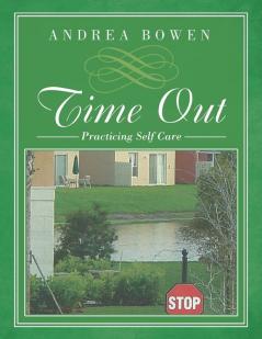 Time Out: Practicing Self Care