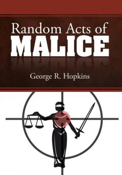 Random Acts of Malice