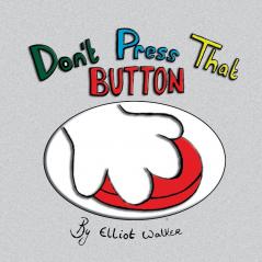 Don't Press That Button