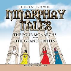 Ninarphay Tales: The Four Monarchs and the Grand Griffin