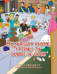 My Nursery Rhyme Friends in Gobble-de-Gook