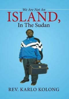We Are Not An Island In The Sudan
