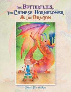 The Butterflies The Chinese Hornblower & The Dragon