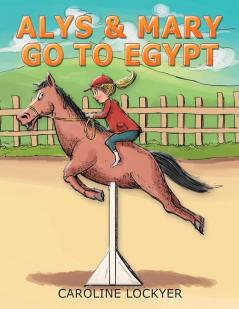 ALYS & MARY GO TO EGYPT