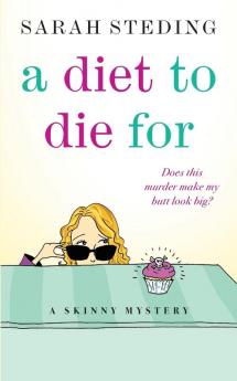 A Diet to Die For (Skinny Mysteries)
