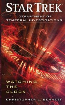 Department of Temporal Investigations: Watching the Clock (Star Trek)