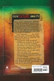 I'm a Graduate Now What?: Step Into Your Future-Live Out Your Dreams