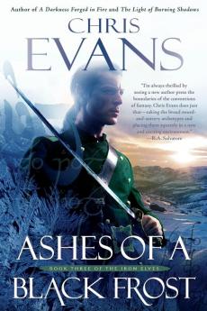 Ashes of a Black Frost: PODBook Three of The Iron Elves