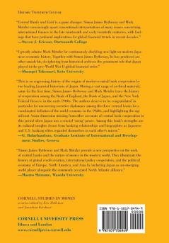 Central Banks and Gold: How Tokyo London and New York Shaped the Modern World (Cornell Studies in Money)