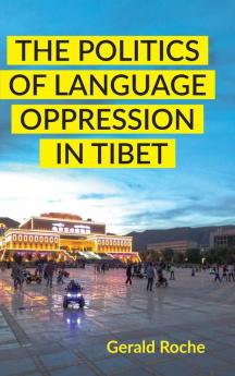 Politics of Language Oppression in Tibet