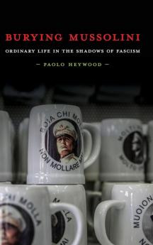 Burying Mussolini