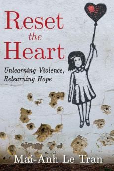 Reset the Heart: Unlearning Violence Relearning Hope