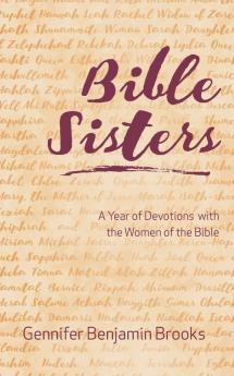 Bible Sisters: A Year of Devotions with the Women of the Bible