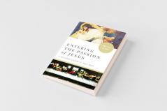 Entering the Passion of Jesus