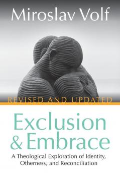 Exclusion and Embrace Revised and Updated