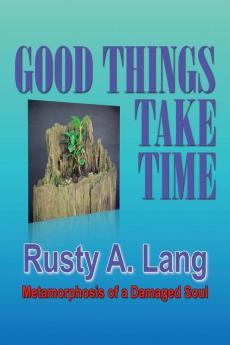 Good Things Take Time