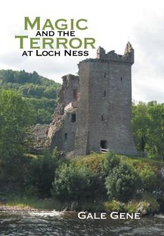 Magic and the Terror at Loch Ness