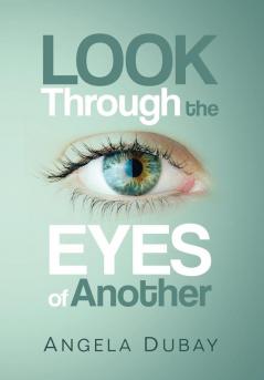 Look Through the Eyes of Another