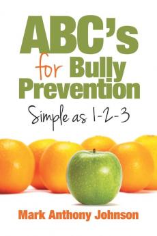 ABC's for Bully Prevention Simple as 1-2-3