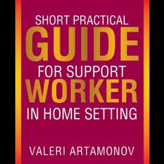 Short Practical Guide for Support Worker in Home Setting