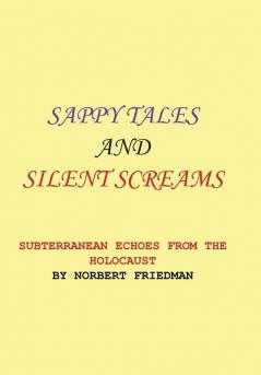 SAPPY TALES AND SILENT SCREAMS
