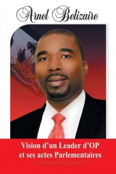 Vision d'un Leader d'OP et ses actes Parlementaires